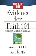 Evidence for Faith 101: Understanding Apologetics in Plain Language (Christianity 101®)