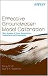 Effective Groundwater Model Calibration: With Analysis of Data, Sensitivities, Predictions, and Uncertainty