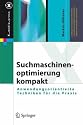 Suchmaschinenoptimierung kompakt: Anwendungsorientierte Techniken f&uuml;r die Praxis (X.media.press)