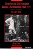 Capitalism and Confrontation in Sumatra's Plantation Belt, 1870-1979