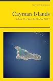 Cayman Islands Travel Guide - What To See & Do In 2012
