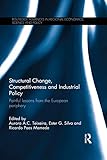 Structural change, competitiveness and industrial policy : painful lessons from the European periphery
