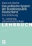 Das politische System der Bundesrepublik Deutschland: Eine Einf�hrung