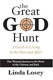 The Great God Hunt: The Workings of the Universe Revealed