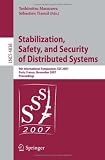 Stabilization, Safety, and Security of Distributed Systems: 9th International Symposium, SSS 2007 Paris, France, November 14-16, 2007 Proceedings (Lecture Notes in Computer Science)
