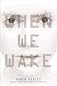 When We Wake