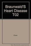 Braunwald's heart disease : a textbook of cardiovascular medicine