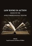 Law books in action : essays on the Anglo-American legal treatise