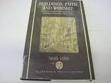 Buildings, faith and worship : the liturgical arrangement of Anglican churches 1600-1900