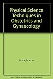 Physical science techniques in obstetrics and gynaecology