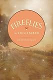 Fireflies in December