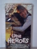 Little Heroes [VHS]