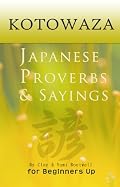 Kotowaza, Japanese Proverbs and Sayings [PAPERBACK + DIGITAL DOWNLOAD]