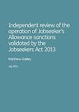 Independent review of the operation of Jobseeker's Allowance sanctions validated by the Jobseekers Act 2013