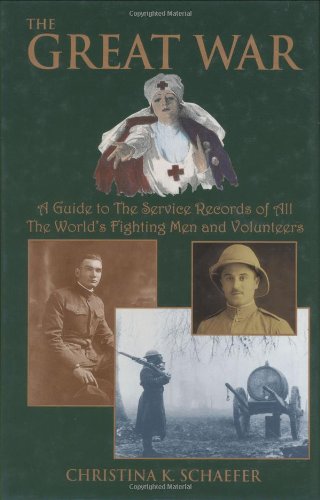 The Great War. A Guide to the Service Records of All the World's Fighting Men and Volunteers. [World War I]