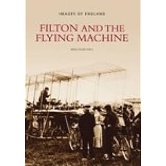 Filton and the Flying Machine (Archive Photographs)