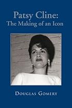 Patsy Cline: The Making of an Icon Patsy Cline: The Making of an Icon
