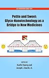 Petite and sweet : glyco-nanotechnology as a bridge to new medicines