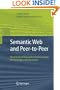 Semantic Web and Peer-to-Peer: Decentralized Management and Exchange of Knowledge and Information