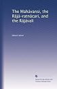 The Mahvansi, the Rj-Ratncari, and the Rjvali;