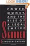 Skadden: Power, Money, and the Rise of a Legal Empire