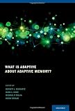 What is adaptive about adaptive memory?