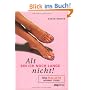 Alt bin ich noch lange nicht! Was Frau ab 50 wissen muss