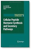 Cellular Peptide Hormone Synthesis and Secretory Pathways (Results and Problems in Cell Differentiation)