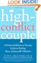 The High-Conflict Couple: A Dialectical Behavior Therapy Guide to Finding Peace, Intimacy, and Validation