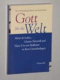 Produkt-Bild: Reifenberg, Peter/ Hooff, Anton van [Hrsg.]: Gott f&uuml;r die Welt. Henri de Lubac, Gustav Siewerth und Hans Urs von Balthasar in ihren Grundanliegen. Festschrift f&uuml;r Walter Seidel. Mainz, Matthias-Gr&uuml;newald-Verl., 2001. 8&deg;. 409 S. kart. (ISBN 3-7867-2319-2)