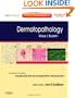 Dermatopathology: A Volume in the Foundations in Diagnostic Pathology Series,  Expert Consult - Online and Print, 1e