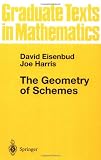 The Geometry of Schemes (Graduate Texts in Mathematics)