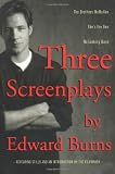Three Screenplays By Edward Burns