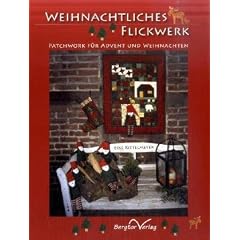 Weihnachtliches Flickwerk: Patchwork f�r Advent und Weihnachten