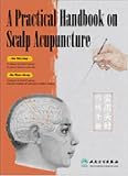 A Practical Handbook on Scalp Acupuncture 415qYUxzvnL. SL160 A Practical Handbook on Scalp Acupuncture