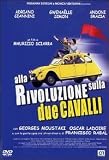 Alla rivoluzione sulla due cavalli - Andoni Gracia, Gwenaelle Simon Adriano Giannini
