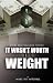 Book It Wasn't Worth The Weight