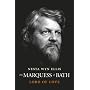 The Marquess of Bath: Lord of Love by Nesta Wyn Ellis