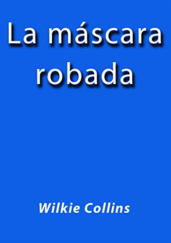 La máscara robada (Spanish Edition)