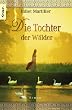 Die Tochter der W�lder. Die Sevenwater-Trilogie 01.