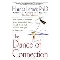 The Dance of Connection (How to Talk to Someone When You're Mad, Hurt, Scared, Frustrated, Insulted, Betrayed, or Desperate) (Reprint) (Paperback)