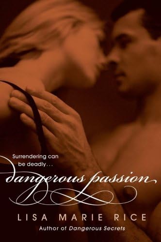 Dangerous Passion (The Dangerous Trilogy, 3)