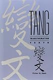 T'ang transformation texts : a study of the Buddhist contribution to the rise of vernacular fiction and drama in China