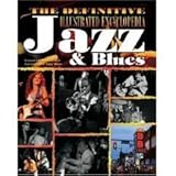 the definitive illustrated encyclopedia jazz  blues