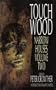 Touch Wood: Volume Two of Narrow Houses