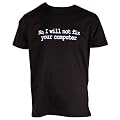 No, I will not fix your computer Geek (Mens) T-shirt by Dead Fresh