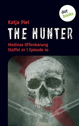 THE HUNTER: Medinas Offenbarung: Staffel 01 | Episode 10 (German Edition)