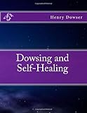Vision Self-Healing Self-Help 3 Dowsing and Self-Healing