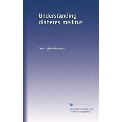 Understanding diabetes mellitus by Diane. Crigler-Meringola