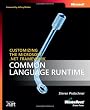 Customizing the Microsoft .NET Framework Common Language Runtime (Pro Developer)